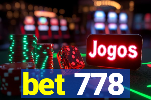 bet 778